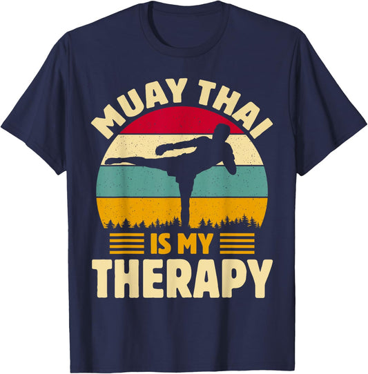 Muay Thai Is My Therapy Muay Funny Thai Martial Quotes T-Shirt - T-Shirt | Navy