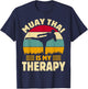 Muay Thai Is My Therapy Muay Funny Thai Martial Quotes T-Shirt - T-Shirt | Navy