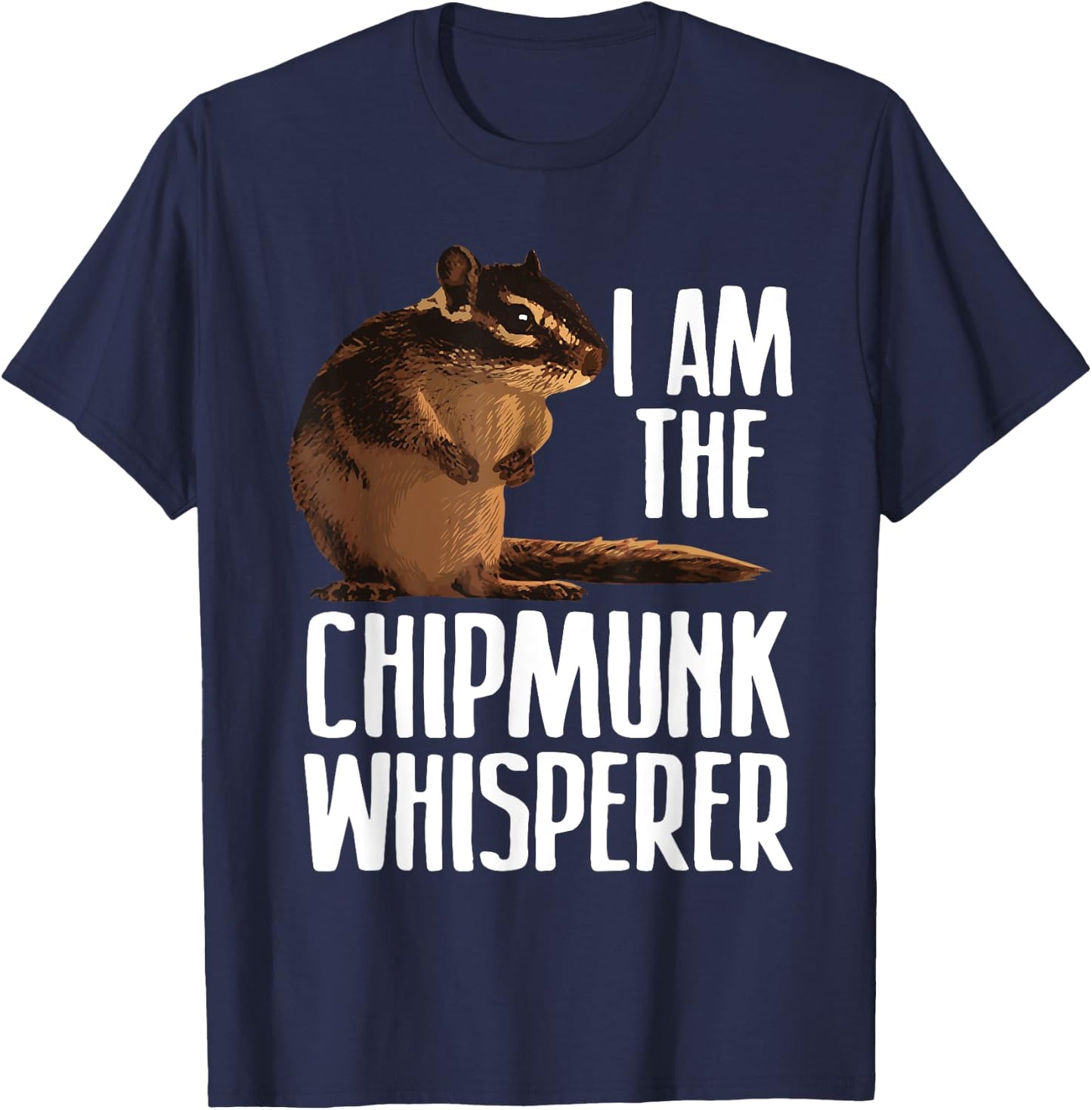 Cool Chipmunk Women Chipmunk Whisperer Pet Squirrel T-Shirt - T-Shirt | Navy