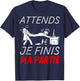 Funny Funny Gamer Teen Wait I Finish My Party , Black, S T-Shirt - T-Shirt | Navy
