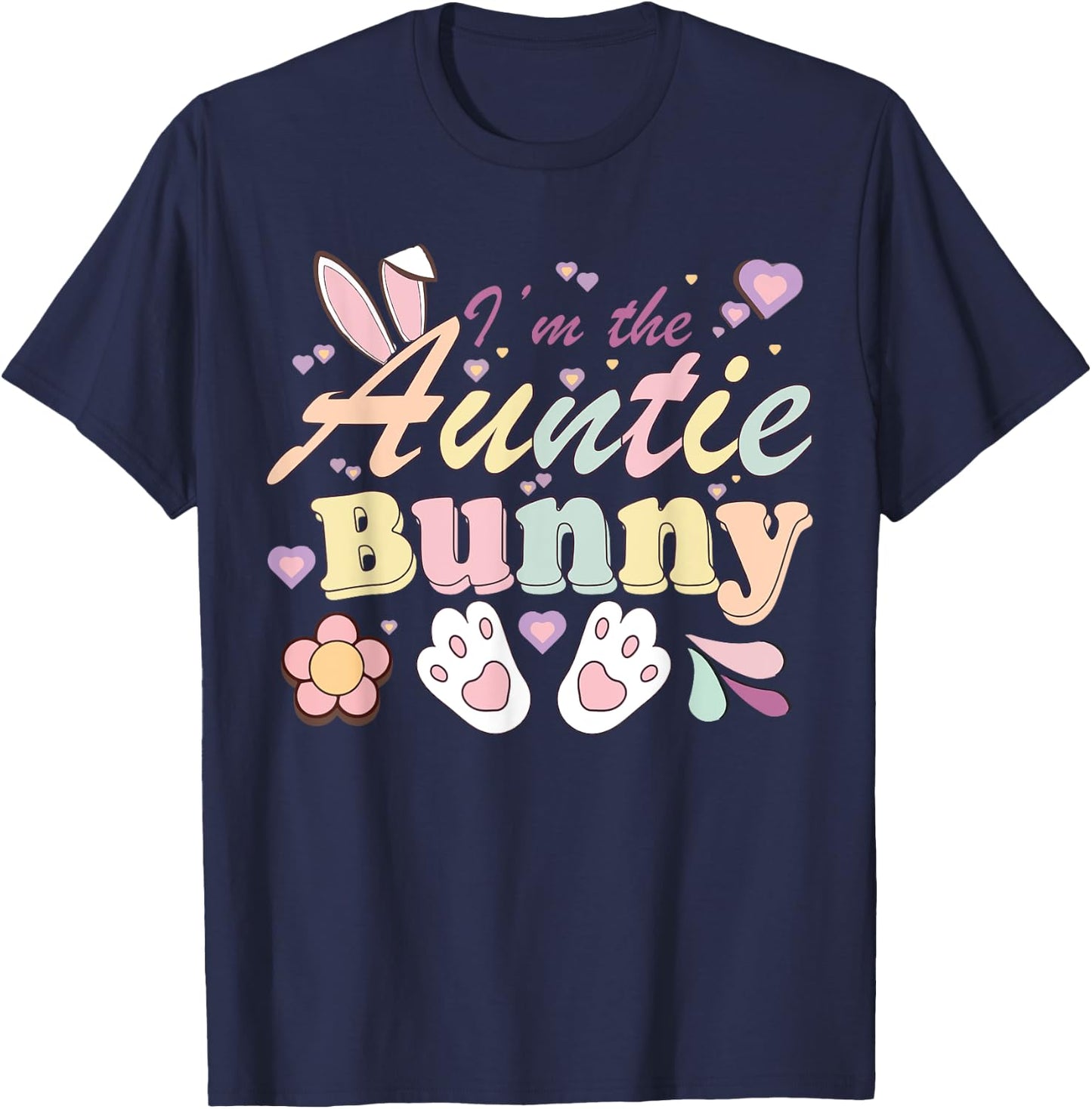 I'm The Auntie Bunny Matching Family Happy Easter Day T-Shirt - T-Shirt | Navy