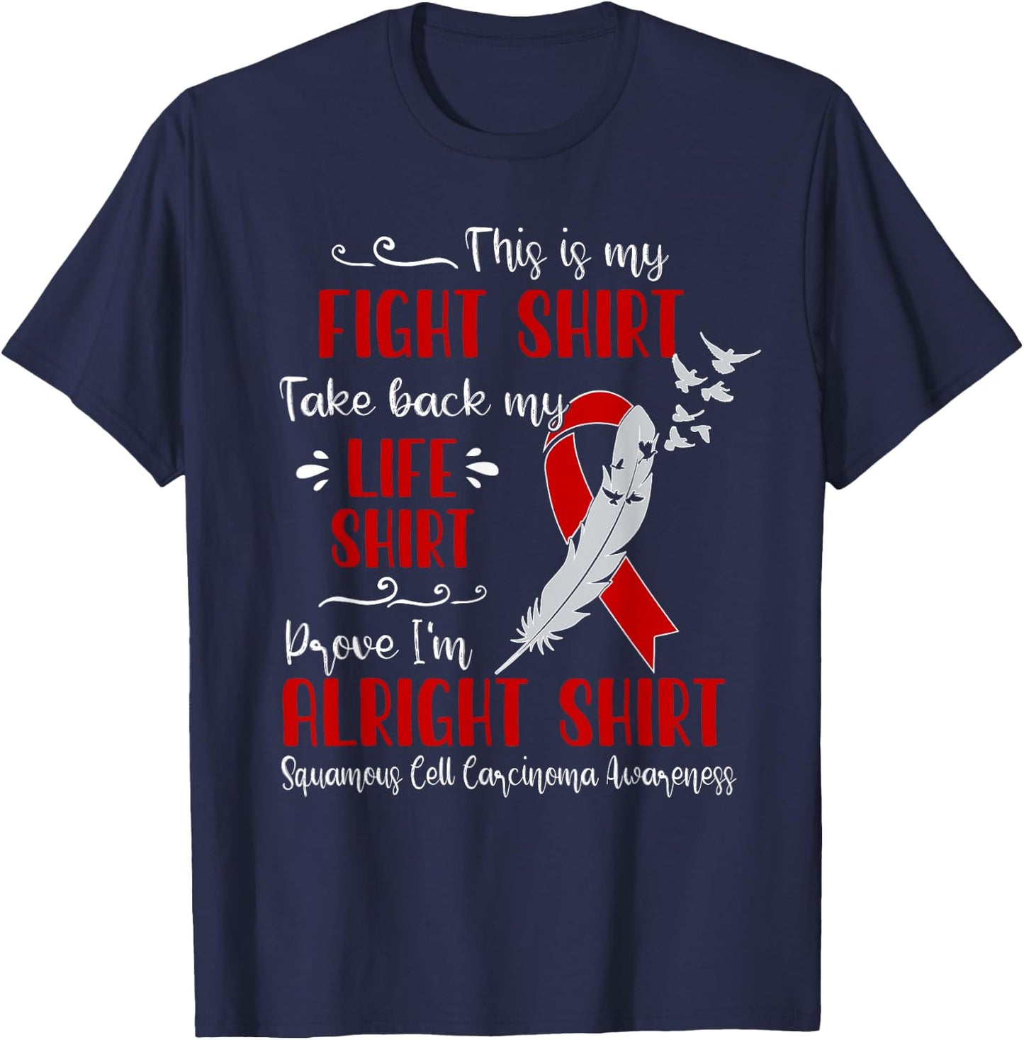 Squamous Cell Carcinoma Awareness My Fight T-Shirt - T-Shirt | Navy