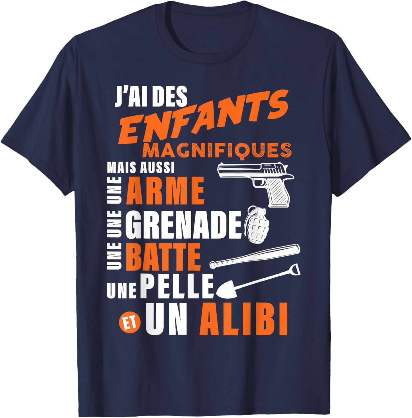 J'ai des Enfants Magnifiques Humour Papa Et Alibi T-Shirt - T-Shirt | Navy