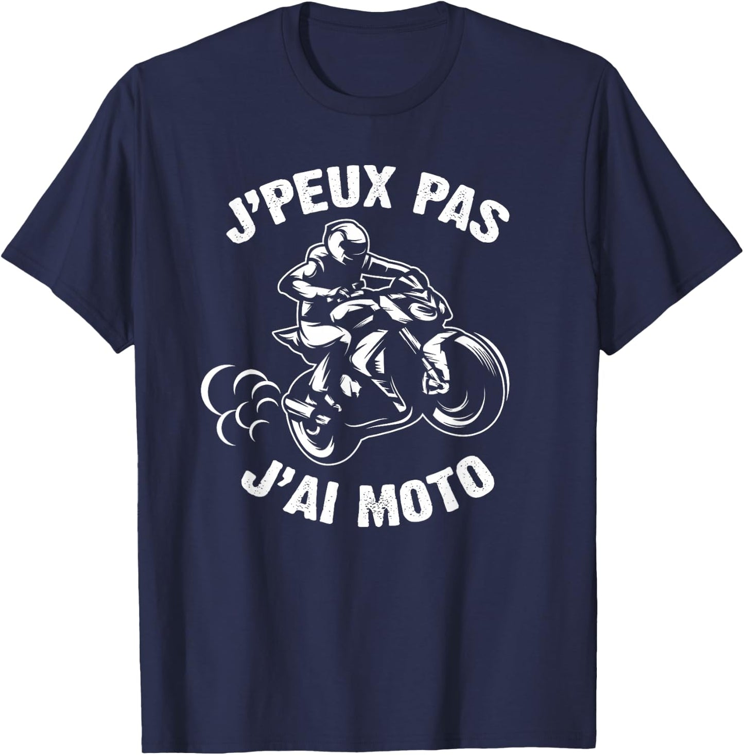 J'Peux Pas J'Ai Moto Man Biker Man Motorcycle T-Shirt - T-Shirt | Navy