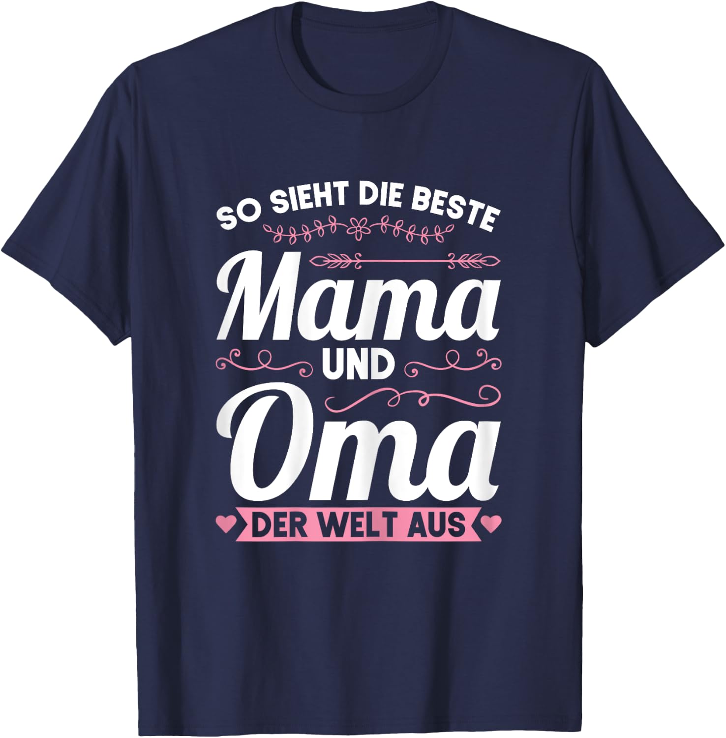 Die besten Mama und Oma der Welt Mama Oma T-Shirt - T-Shirt | Navy