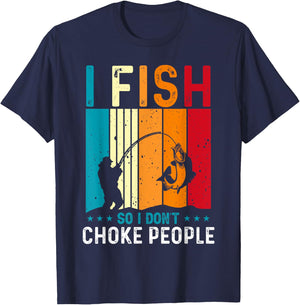 Funny Fishing Fisherman I Fish So I Don’t Choke People T-Shirt - T-Shirt | Navy
