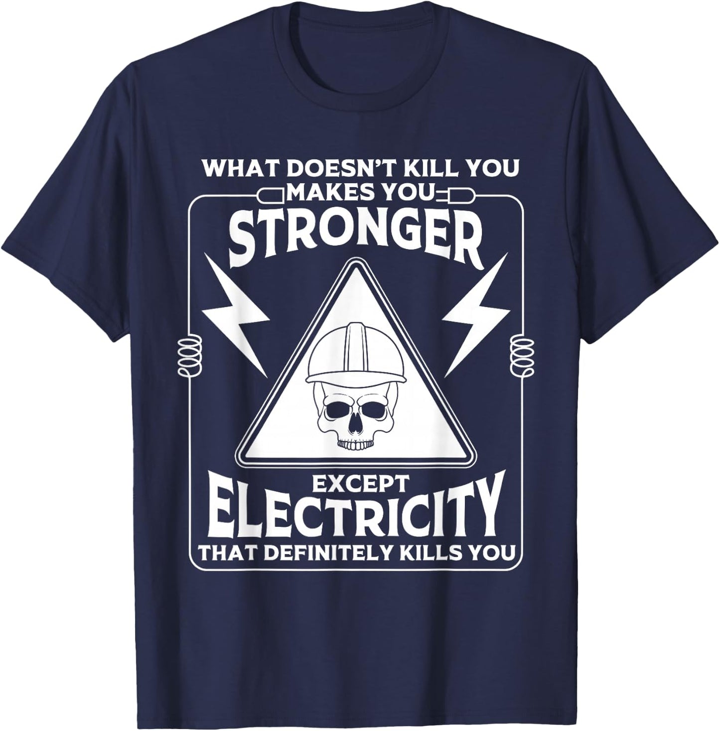 Cool Electrician Gift Men Funny Electricity Kill You Lineman T-Shirt - T-Shirt | Navy