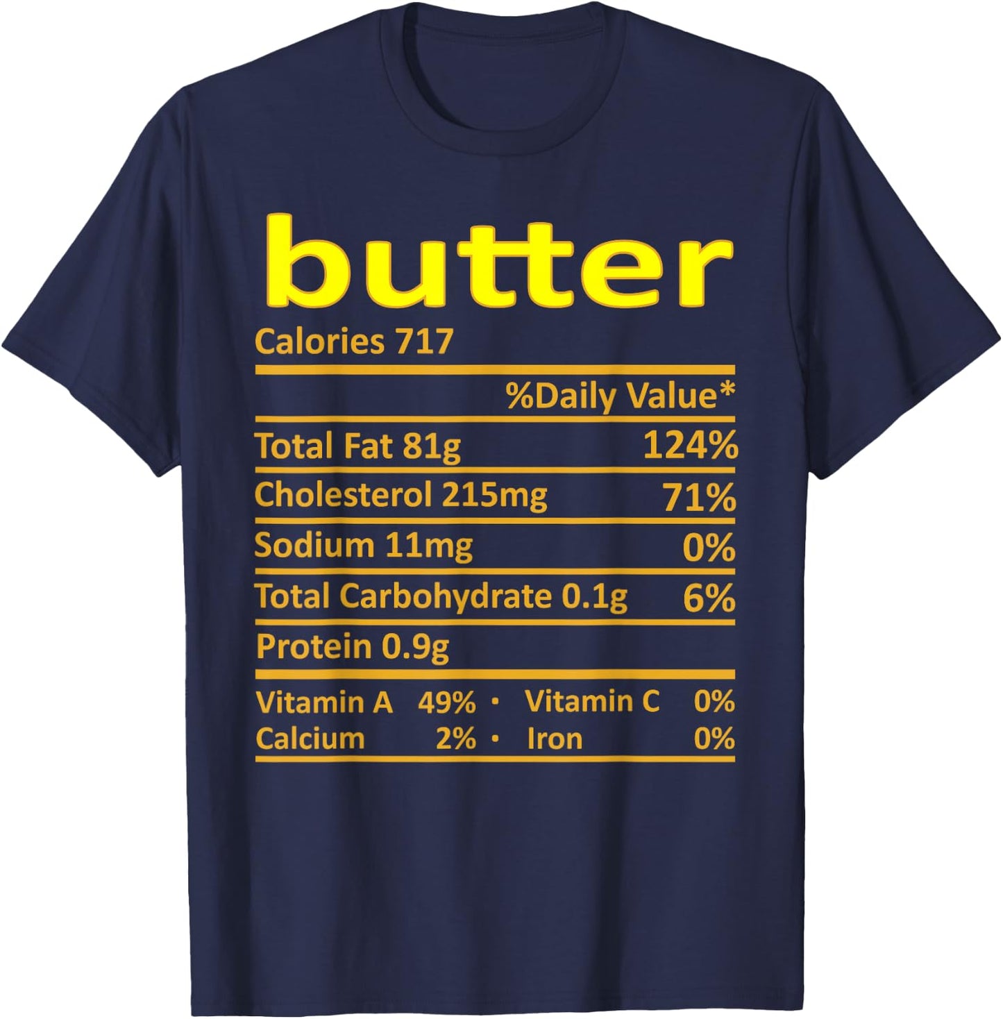 Butter Nutrition Funny Thanksgiving Costume Food Christmas T-Shirt - T-Shirt | Navy