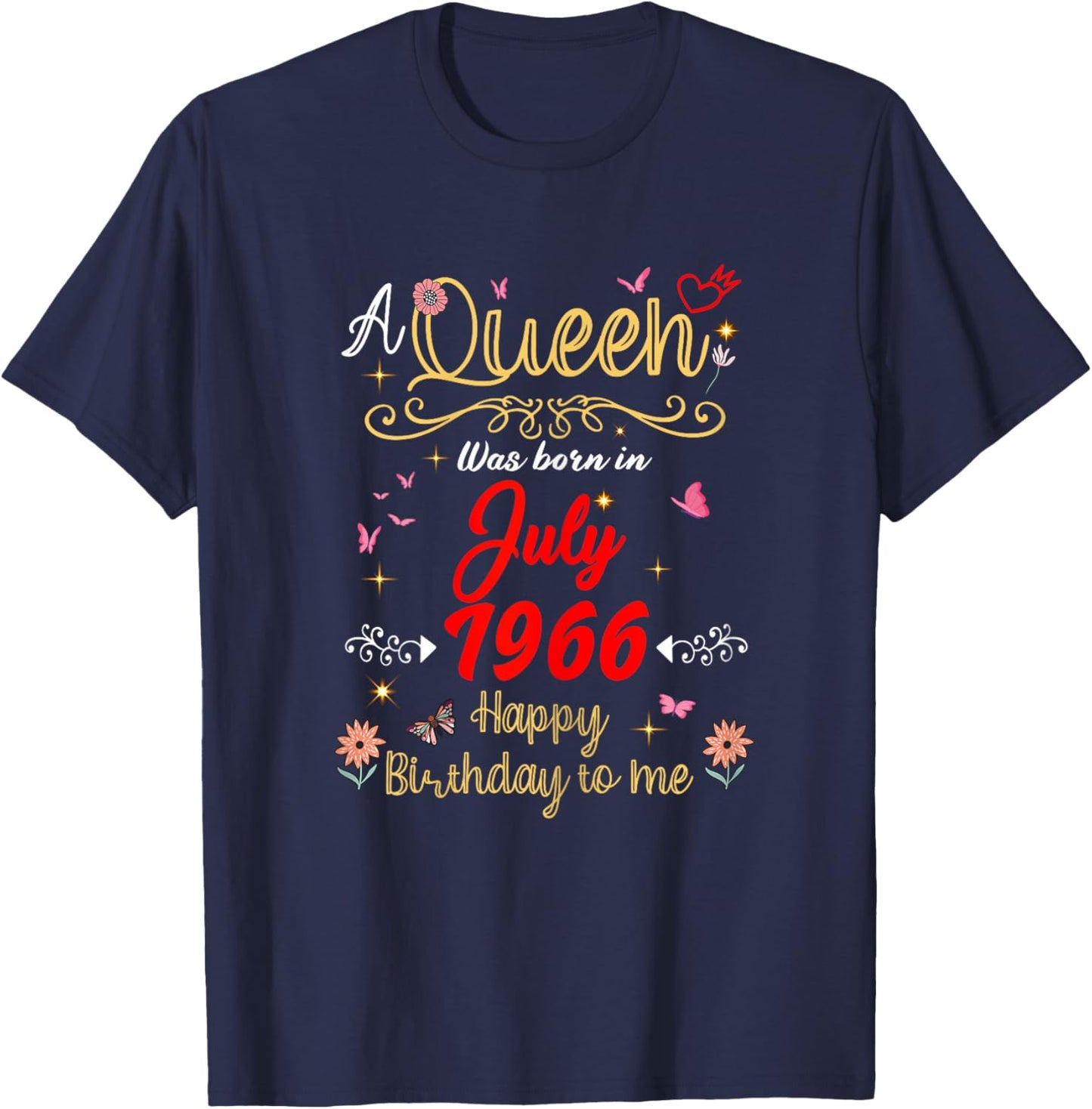 Juillet Anniversaire Reine Depuis Juillet 1966 Juillet Fille T-Shirt - T-Shirt | Navy