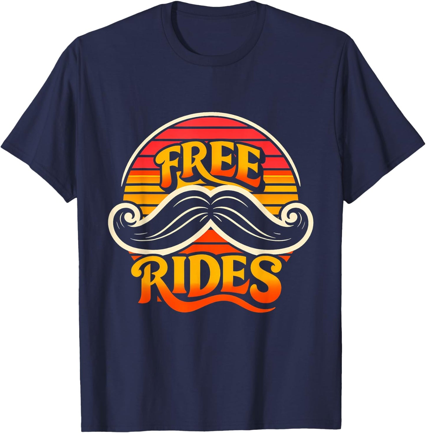 Free Moustache Rides Funny Retro Graphic for Beard Lovers T-Shirt - T-Shirt | Navy
