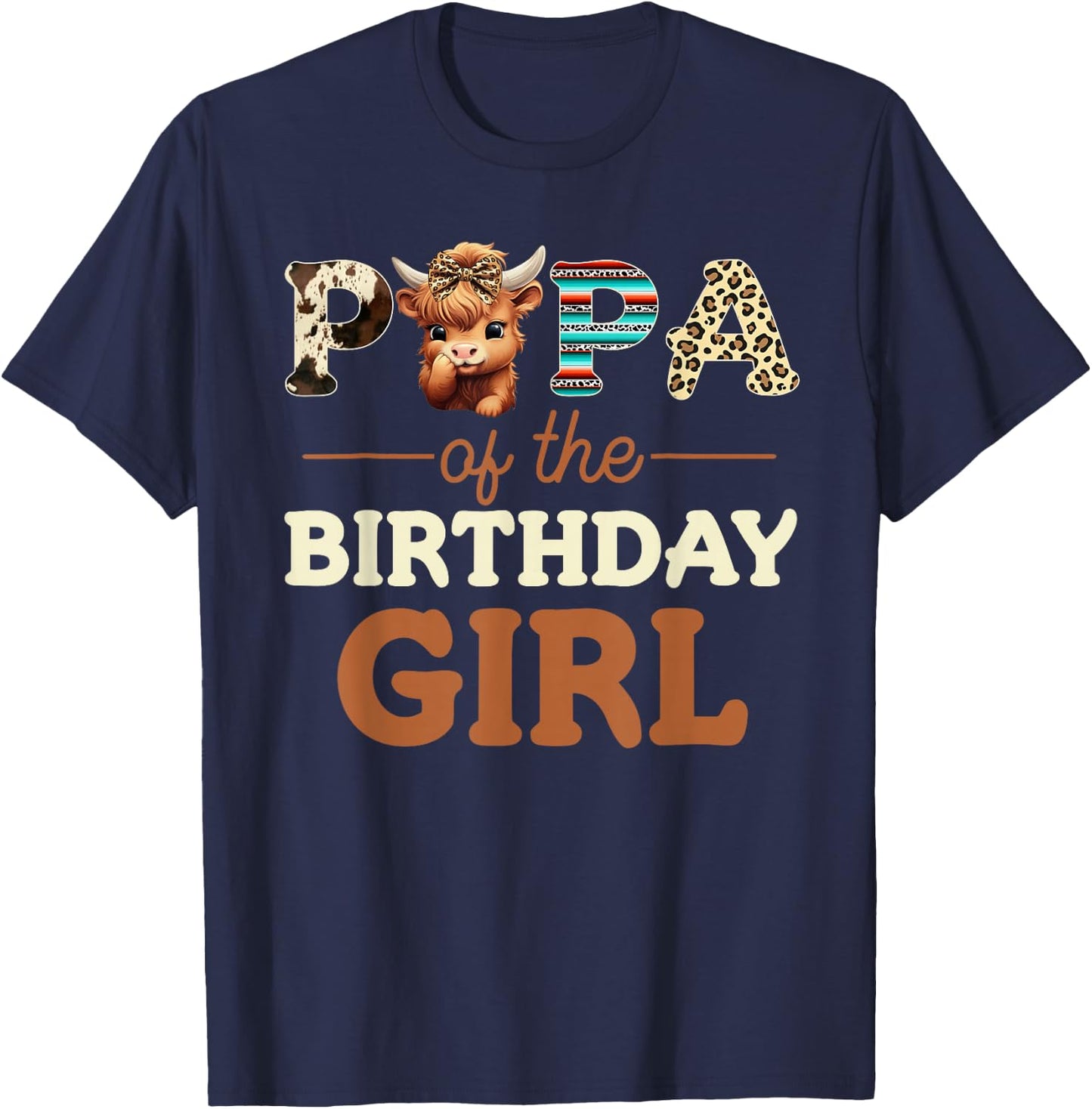 Papa of The Birthday Girl Highland Cow Print First Bday T-Shirt - T-Shirt | Navy