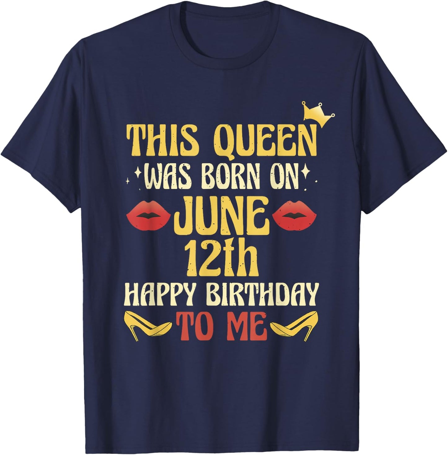 This Queen Was Born on June 12th Birthday T-Shirt - T-Shirt | Navy