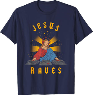 Jesus Raves - Cool Christian Dance Party DJ T-Shirt - T-Shirt | Navy