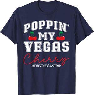 Poppin' My Vegas Cherry First Vegas Trip Vacation Party Crew T-Shirt - T-Shirt | Navy