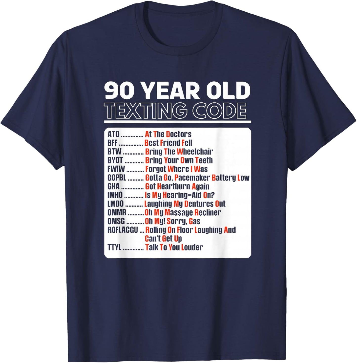 90 Year Old Senior Texting Code T-Shirt - T-Shirt | Navy