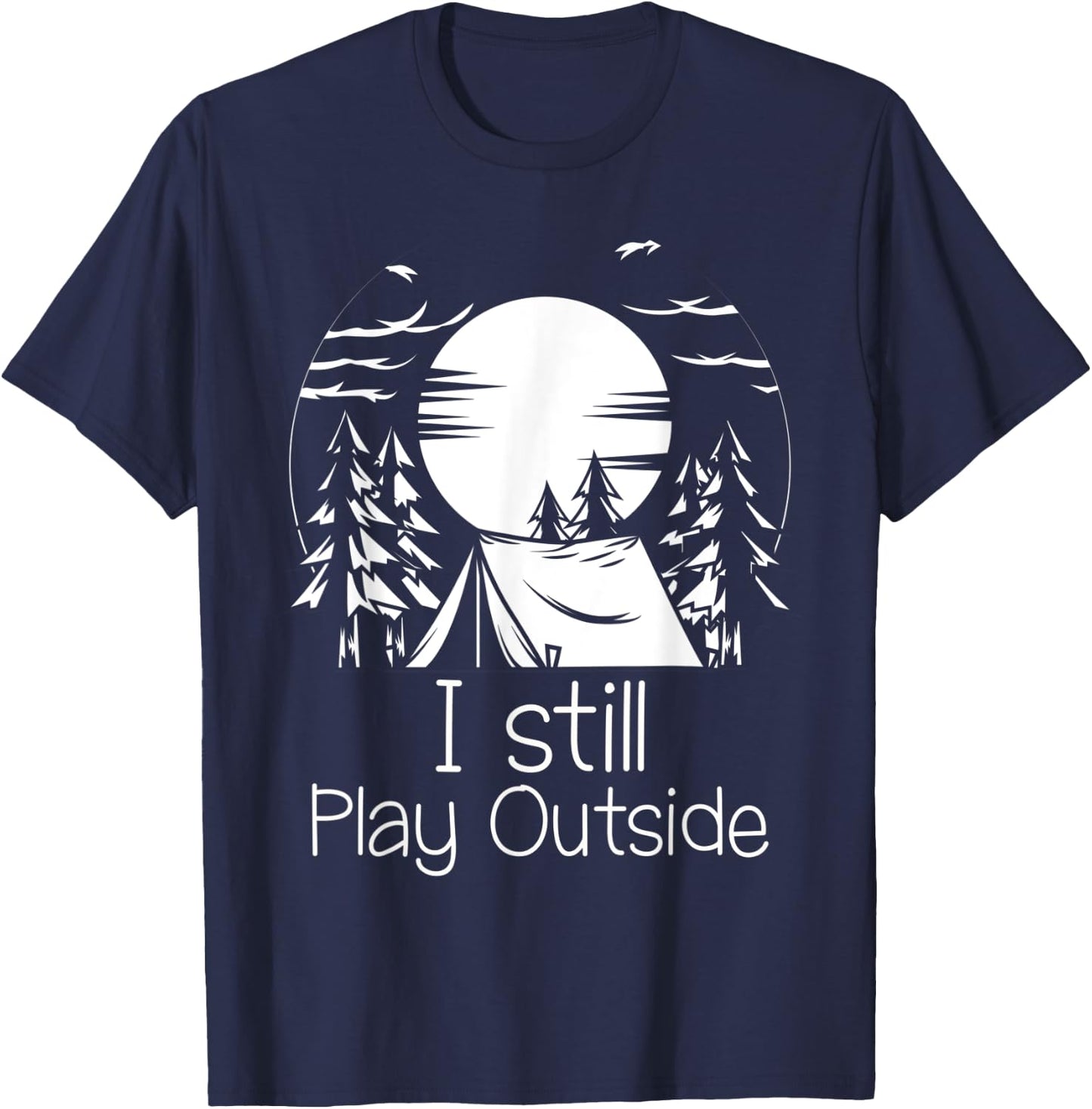 I still play outside T-Shirt - T-Shirt | Navy