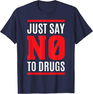 Retro Just Say No To Drugs - Anti Drug Shirt T-Shirt - T-Shirt | Navy