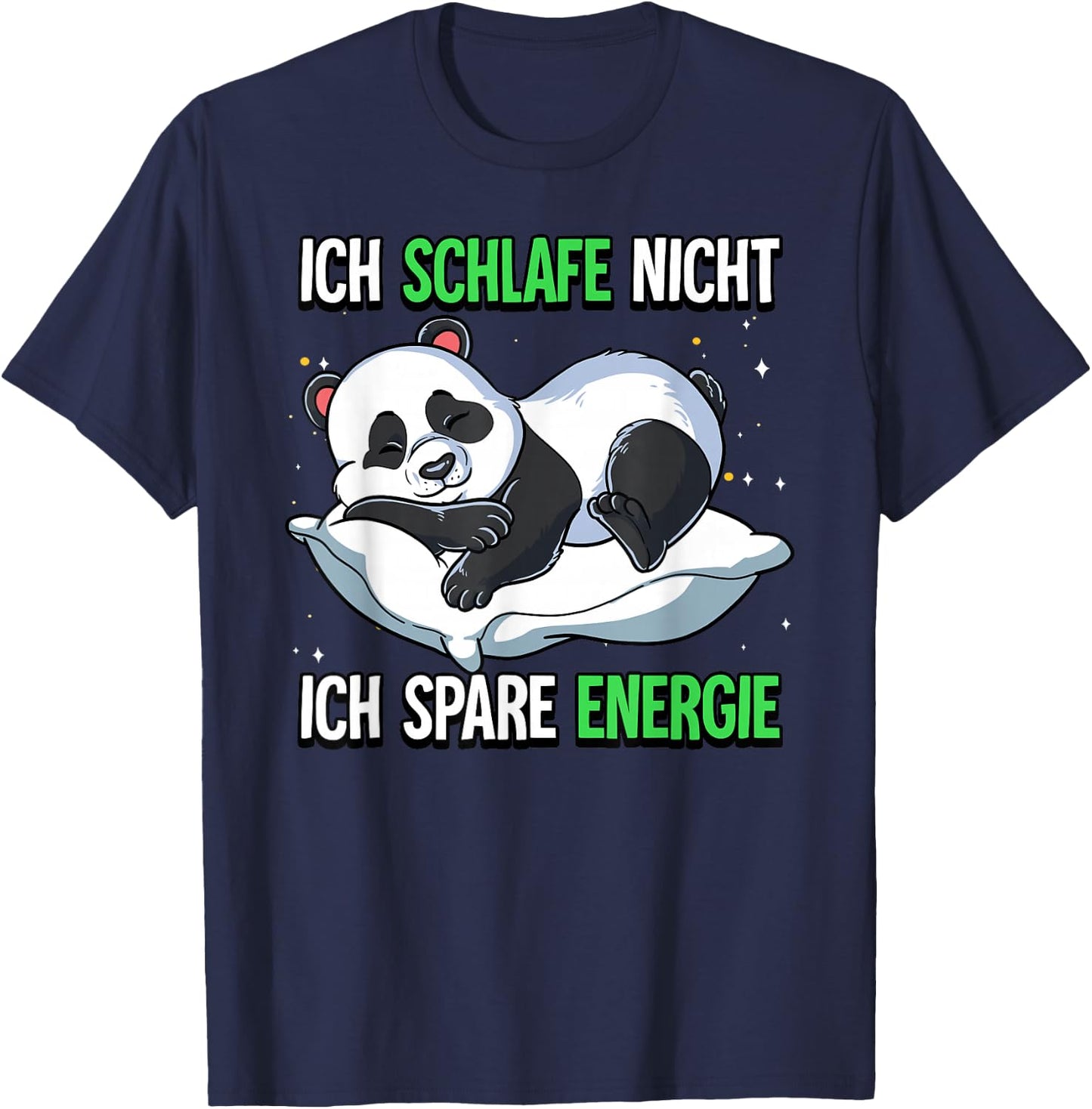 Ich Schlafe Nicht Ich Spare Energie T-Shirt - T-Shirt | Navy