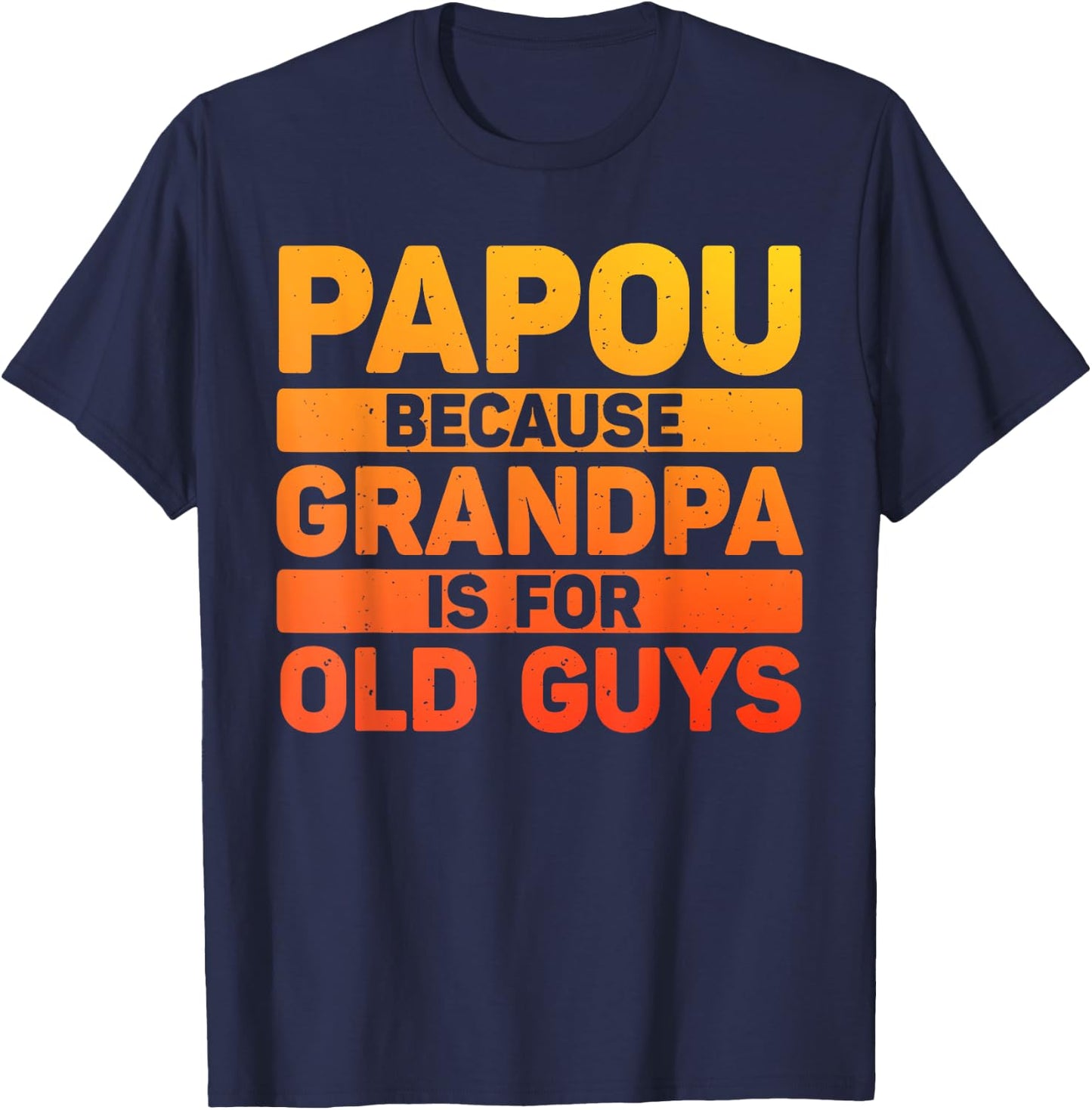 Papou Design For Grandpa From Grandkids Father's Day Papou T-Shirt - T-Shirt | Navy