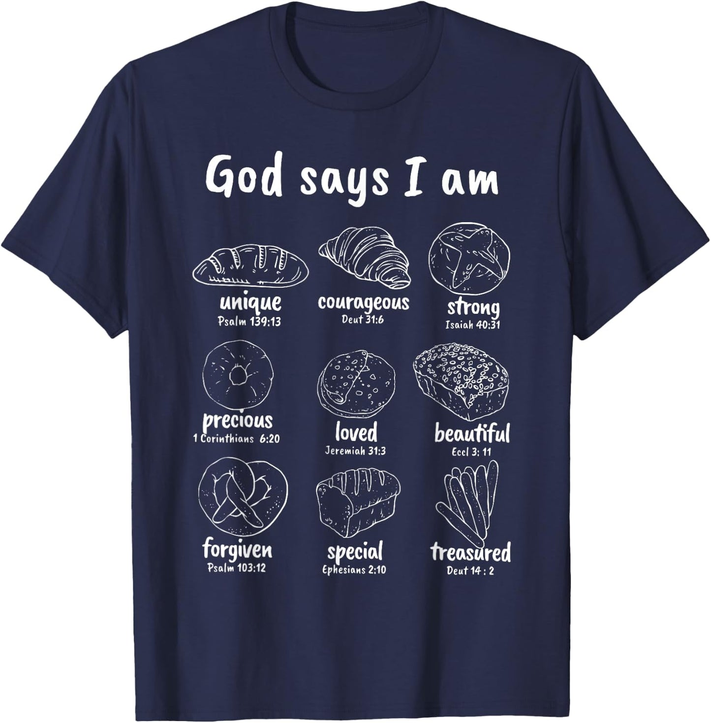 Christian Sourdough God Says I Am Bible Verse Bread Baker T-Shirt - T-Shirt | Navy