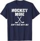 Hockey Mom Don't Puck With Me Funny T Shirt T-Shirt - T-Shirt | Navy