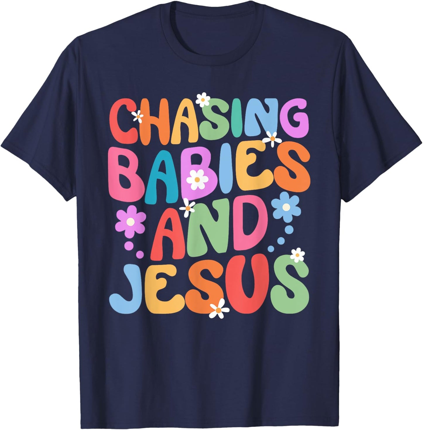Mom Chasing Babies And Jesus Religious Christian Women T-Shirt - T-Shirt | Navy