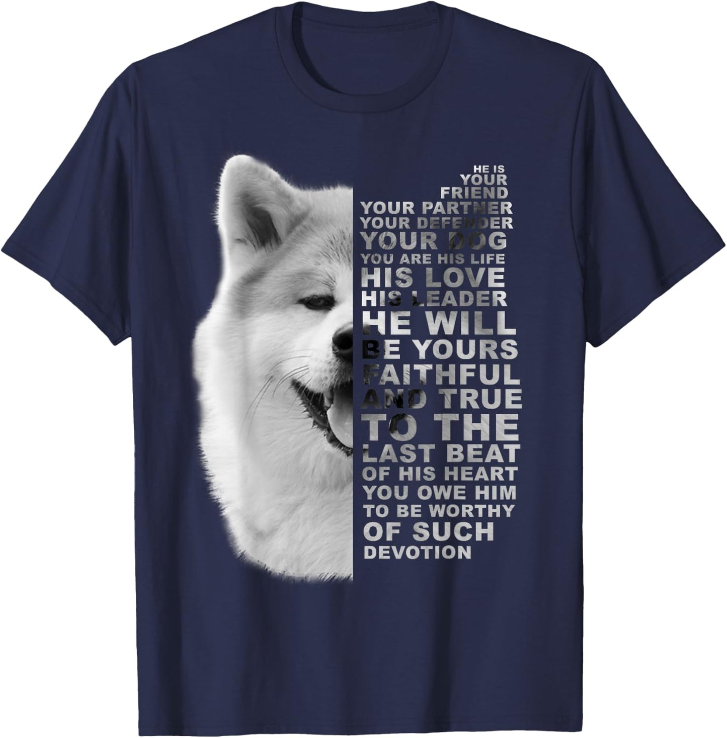 He Is Your Friend Your Partner Your Dog Akita Inu Fox Dogs T-Shirt - T-Shirt | Navy