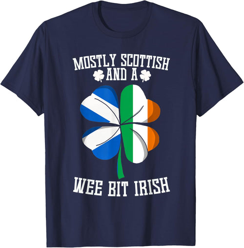Mostly Scottish And A Wee Bit Irish funny saying gag