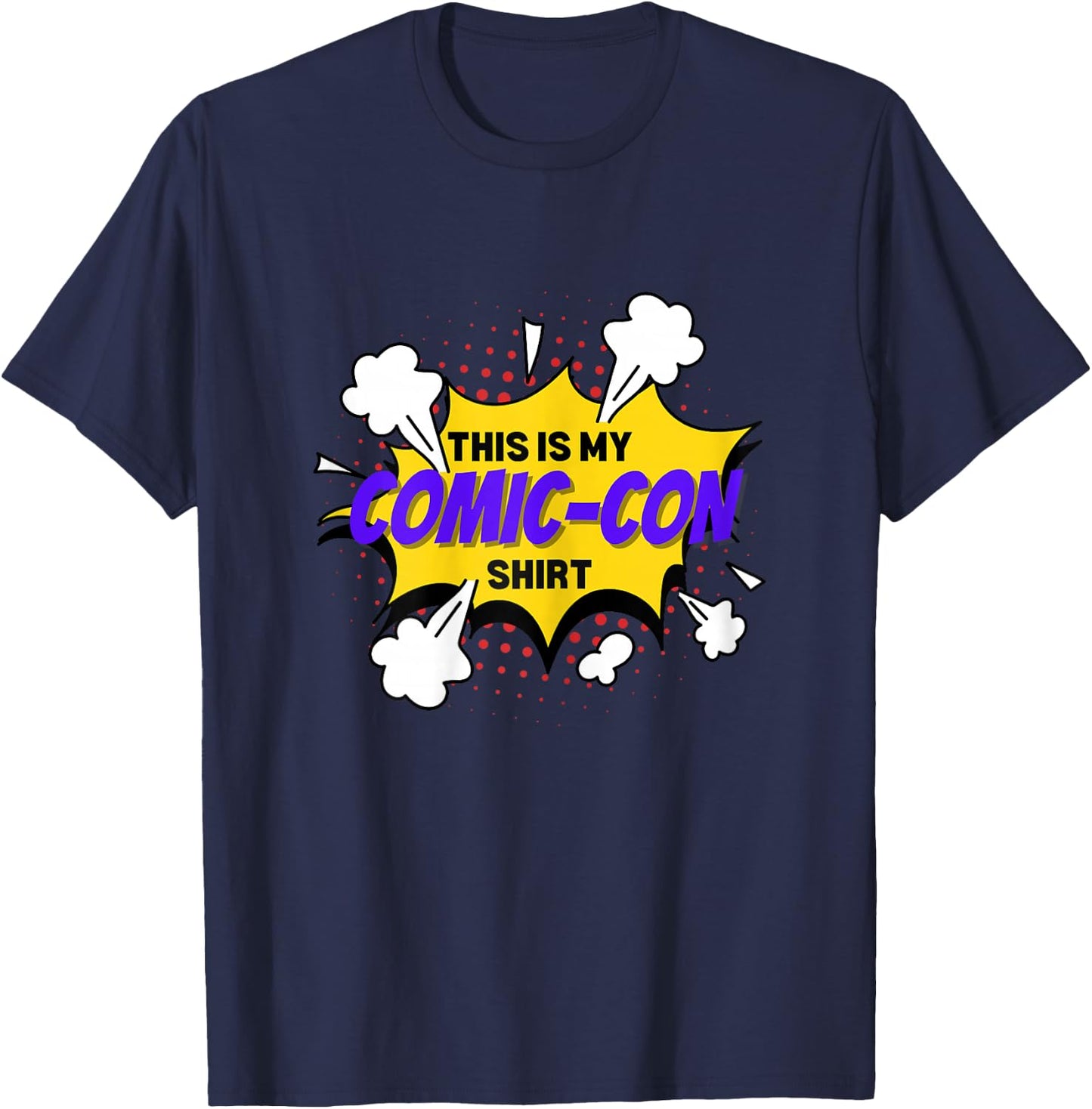 Comic Convention Comics This is My Comic-Con T-Shirt - T-Shirt | Navy