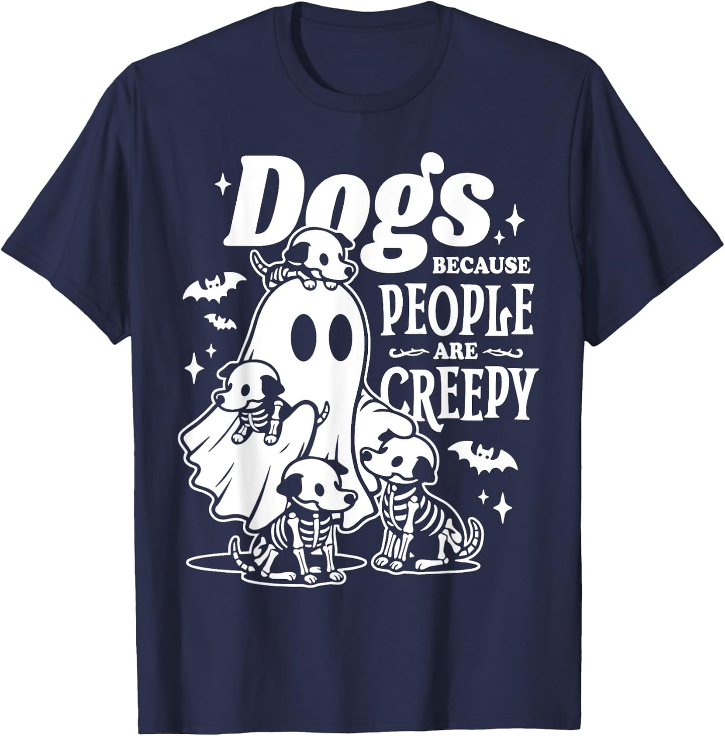 Halloween Ghost Dogs Because People Are Creepy T-Shirt - T-Shirt | Navy