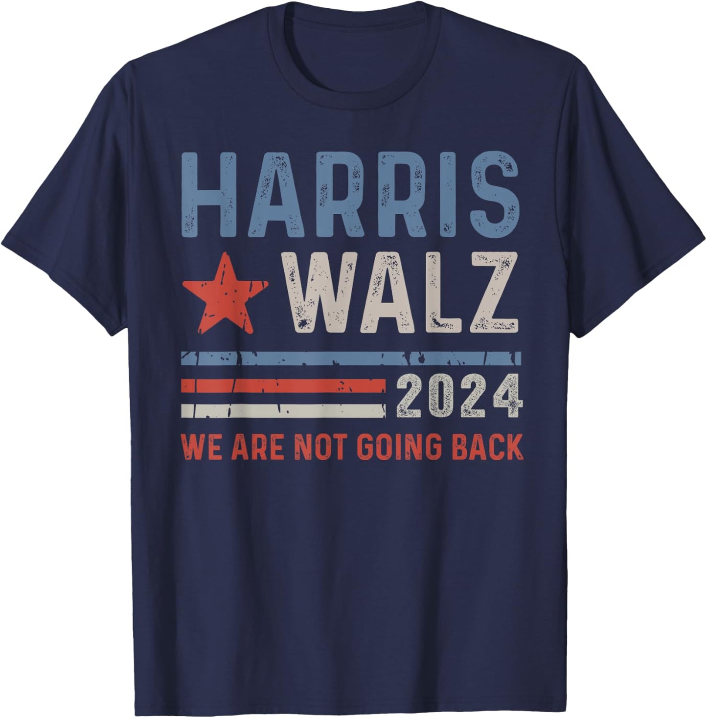 We're Not Going Back 2024 Election Vintage T-Shirt - T-Shirt | Navy