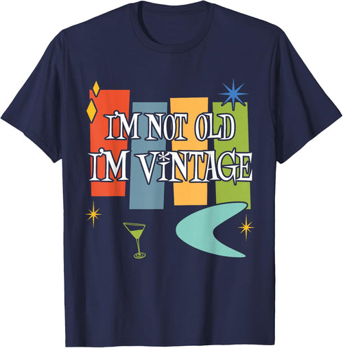 I'm Not Old I'm Vintage Modern Retro Atomic Age Mid Century