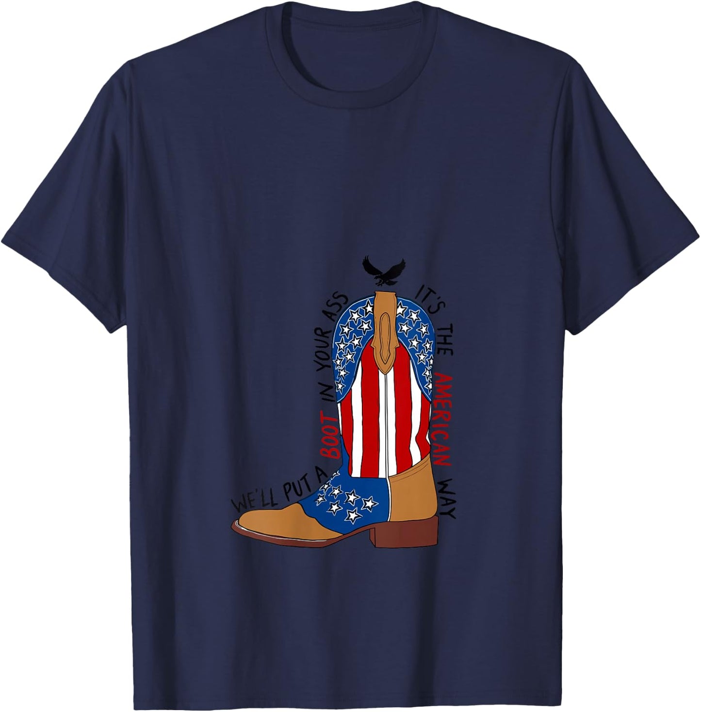 We'll Put A Boot In Your Ass Western Cowgirl 4th Of July V-Neck T-Shirt - T-Shirt | Navy
