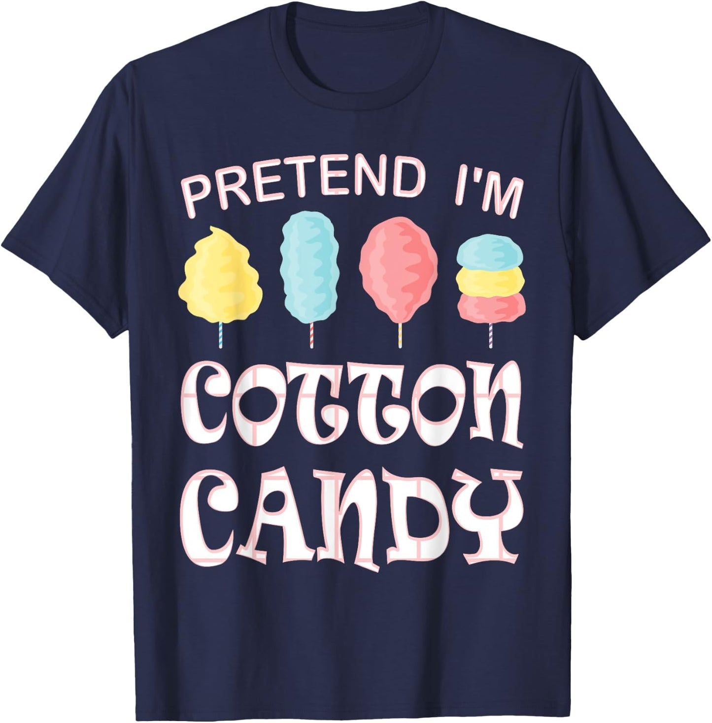 Pretend I'm Cotton Candy Halloween Costume T-Shirt - T-Shirt | Navy