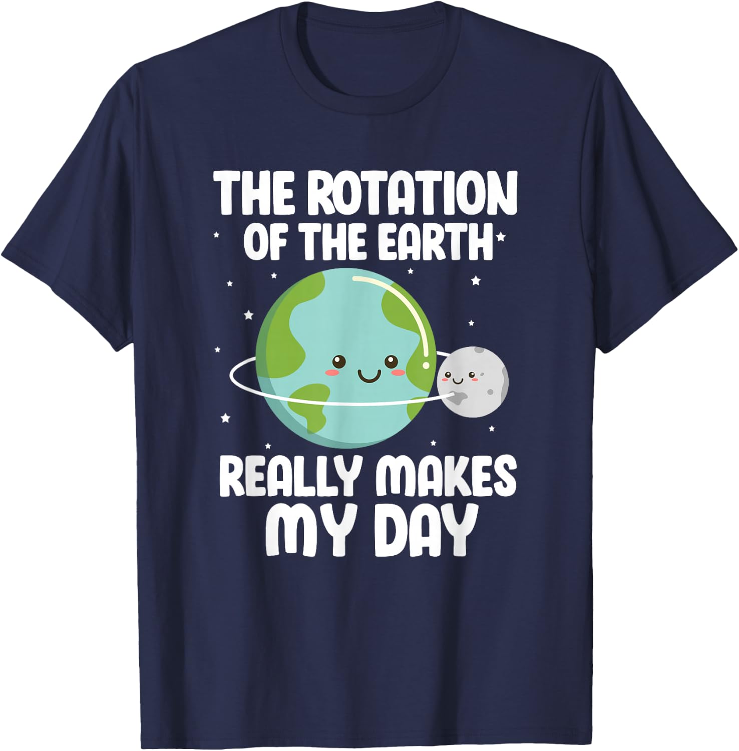 The Rotation of the Earth Funny Earth Day Science T-Shirt - T-Shirt | Navy