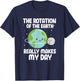 The Rotation of the Earth Funny Earth Day Science T-Shirt - T-Shirt | Navy