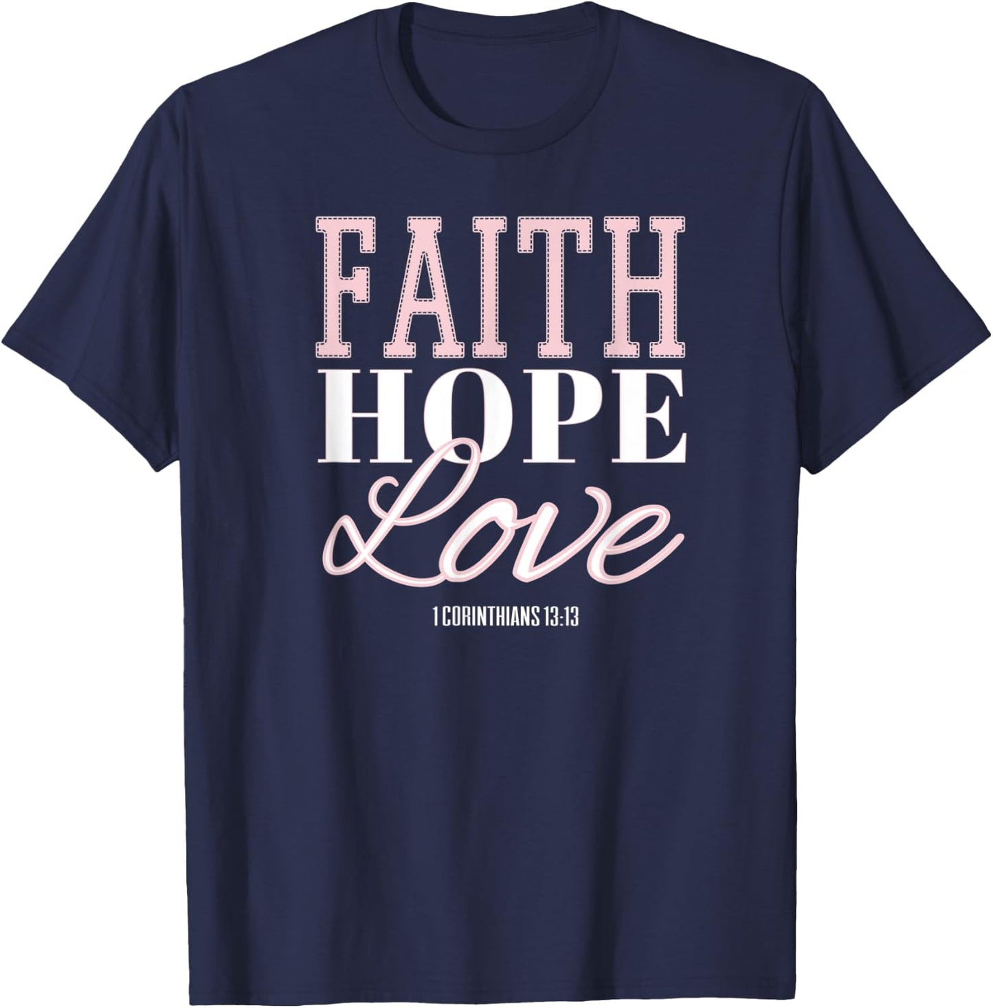 Faith Hope & Love Bible Verse Girls Christian T-Shirt - T-Shirt | Navy