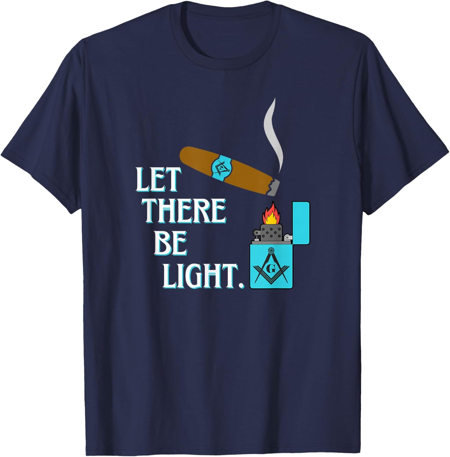 Let There Be Light Masonic Cigar Smoking Lounge Gear T-Shirt - T-Shirt | Navy