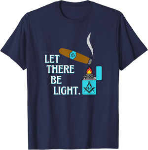 Let There Be Light Masonic Cigar Smoking Lounge Gear T-Shirt - T-Shirt | Navy