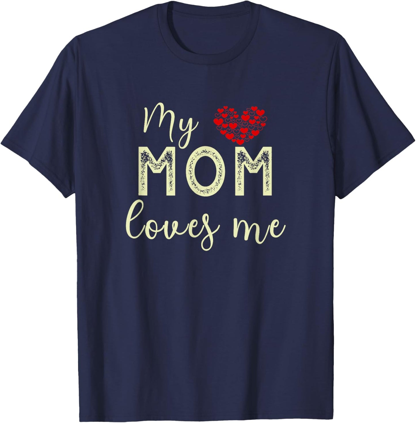 My Mom Loves Me T-Shirt - T-Shirt | Navy