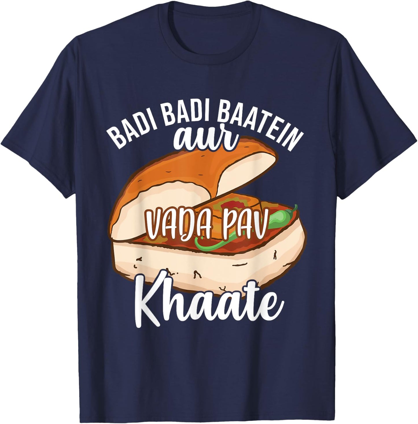 Badi Badi Baatein Vada Pav Khate Hindi Quote Meme India T-Shirt - T-Shirt | Navy