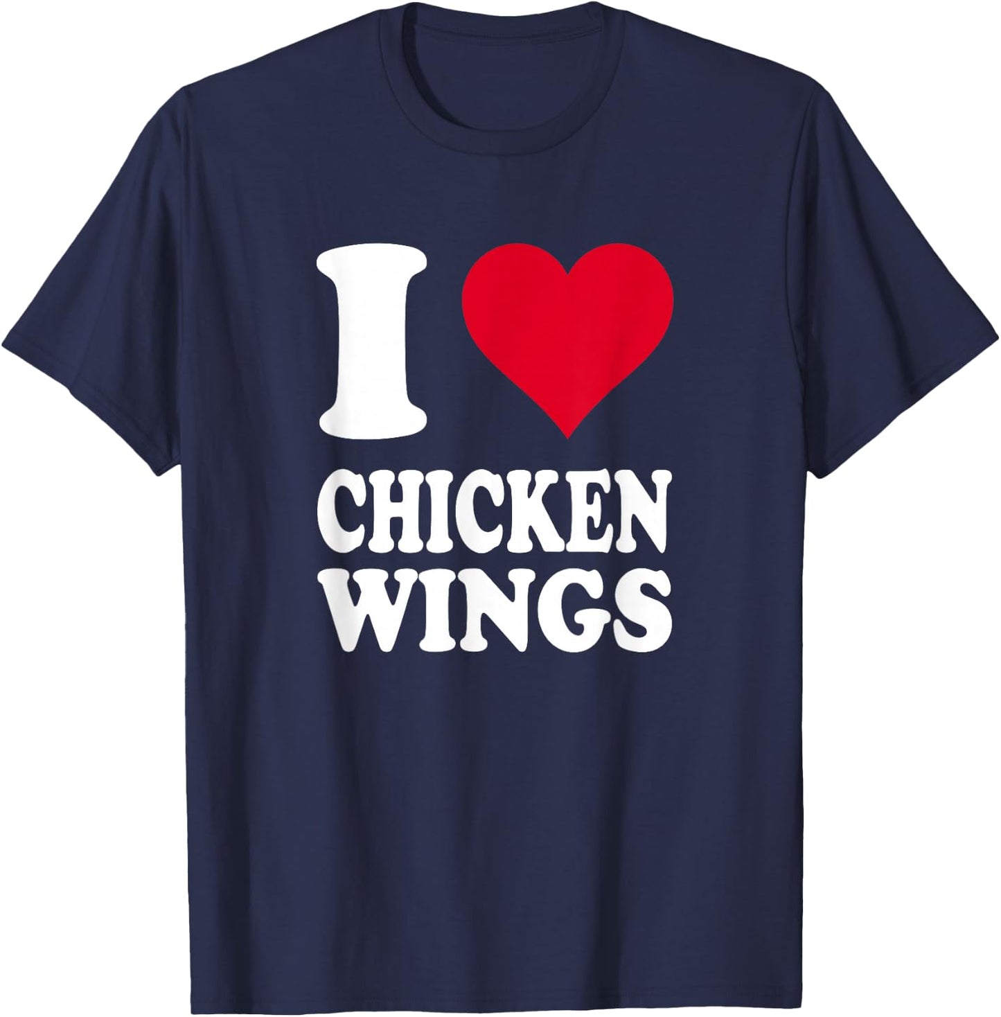 I Love Chicken Wings T-Shirt - T-Shirt | Navy