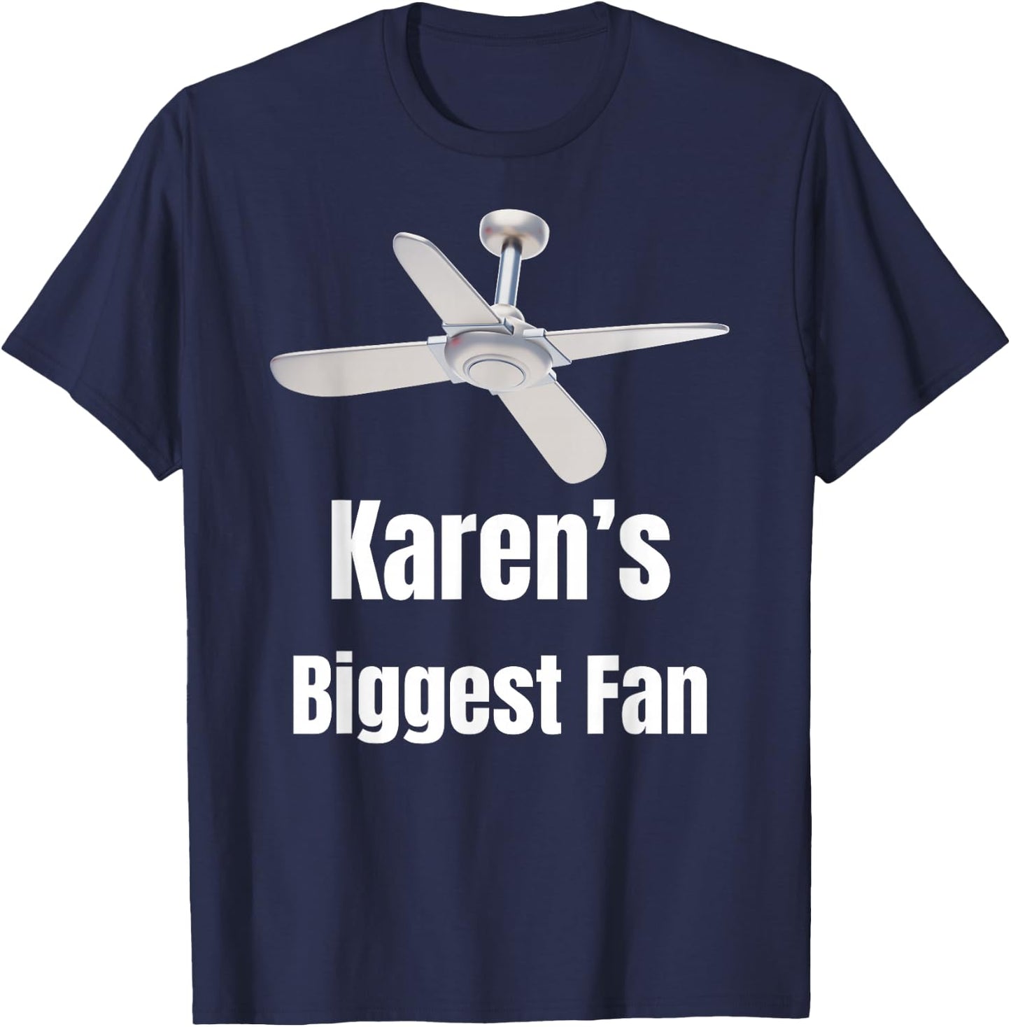 Karen's Biggest Fan Trial Court T-Shirt - T-Shirt | Navy