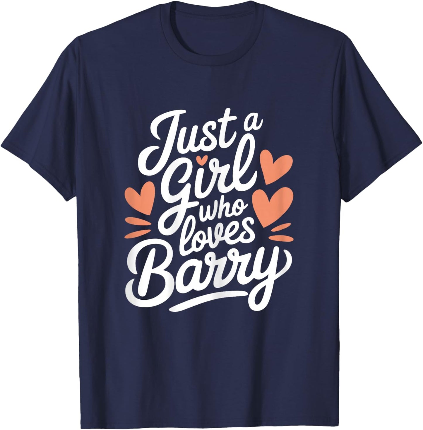 Just A Girl who loves BARRY Cute BARRY T-Shirt - T-Shirt | Navy
