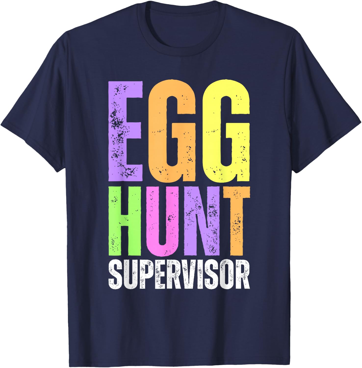Easter Egg Hunt Supervisor Funny Mom Dad Men Women Kids T-Shirt - T-Shirt | Navy