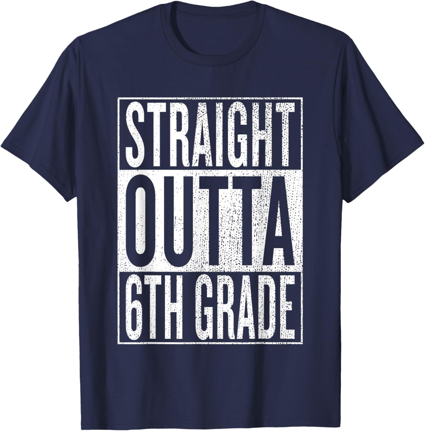Straight Outta 6th Grade Cool Junior High Gear - Graduation T-Shirt - T-Shirt | Navy