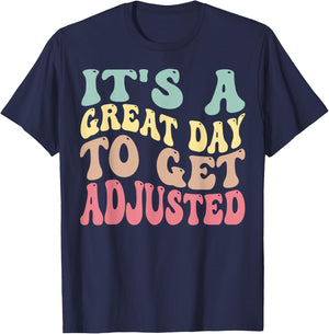 It's A Good Days To Get Adjusted Chiropractic Students T-Shirt - T-Shirt | Navy