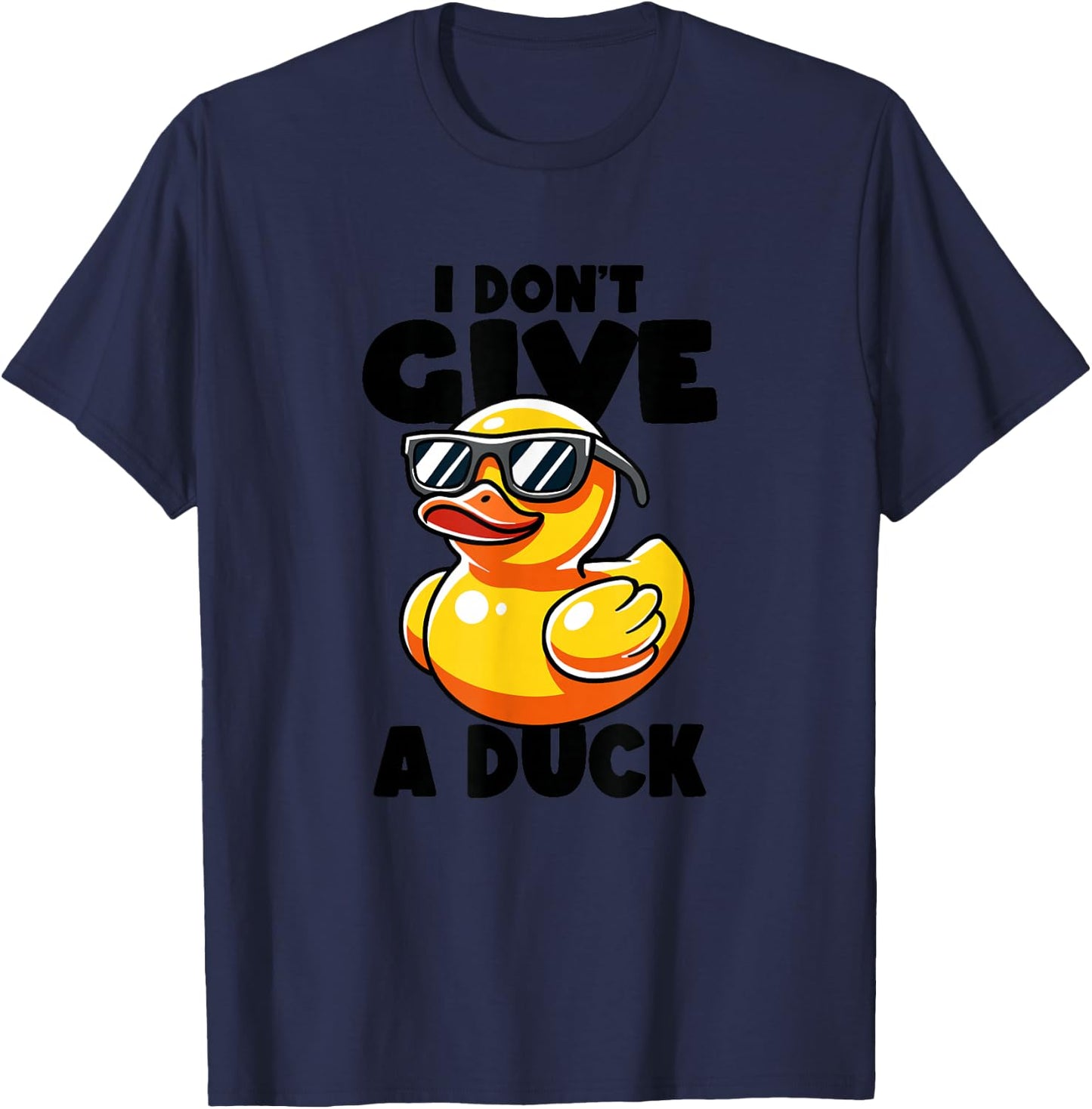 I Don't Give A Duck Lover Funny Duck Owner Rude I Love Duck T-Shirt - T-Shirt | Navy