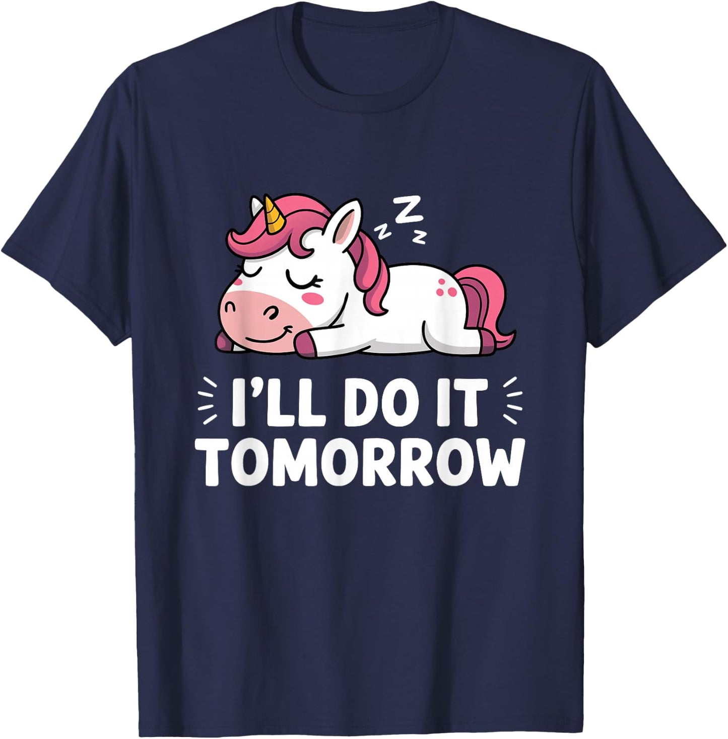 Cute Lazy Sleeping Unicorn I'll Do It Tomorrow T-Shirt - T-Shirt | Navy