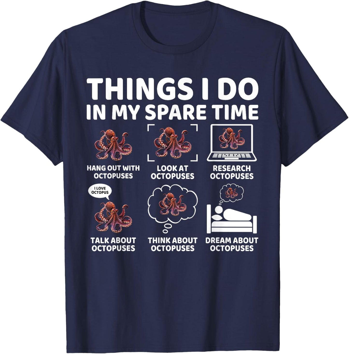 Things I Do in My Spare Time Funny Octopus Lover Ocean Lover T-Shirt - T-Shirt | Navy